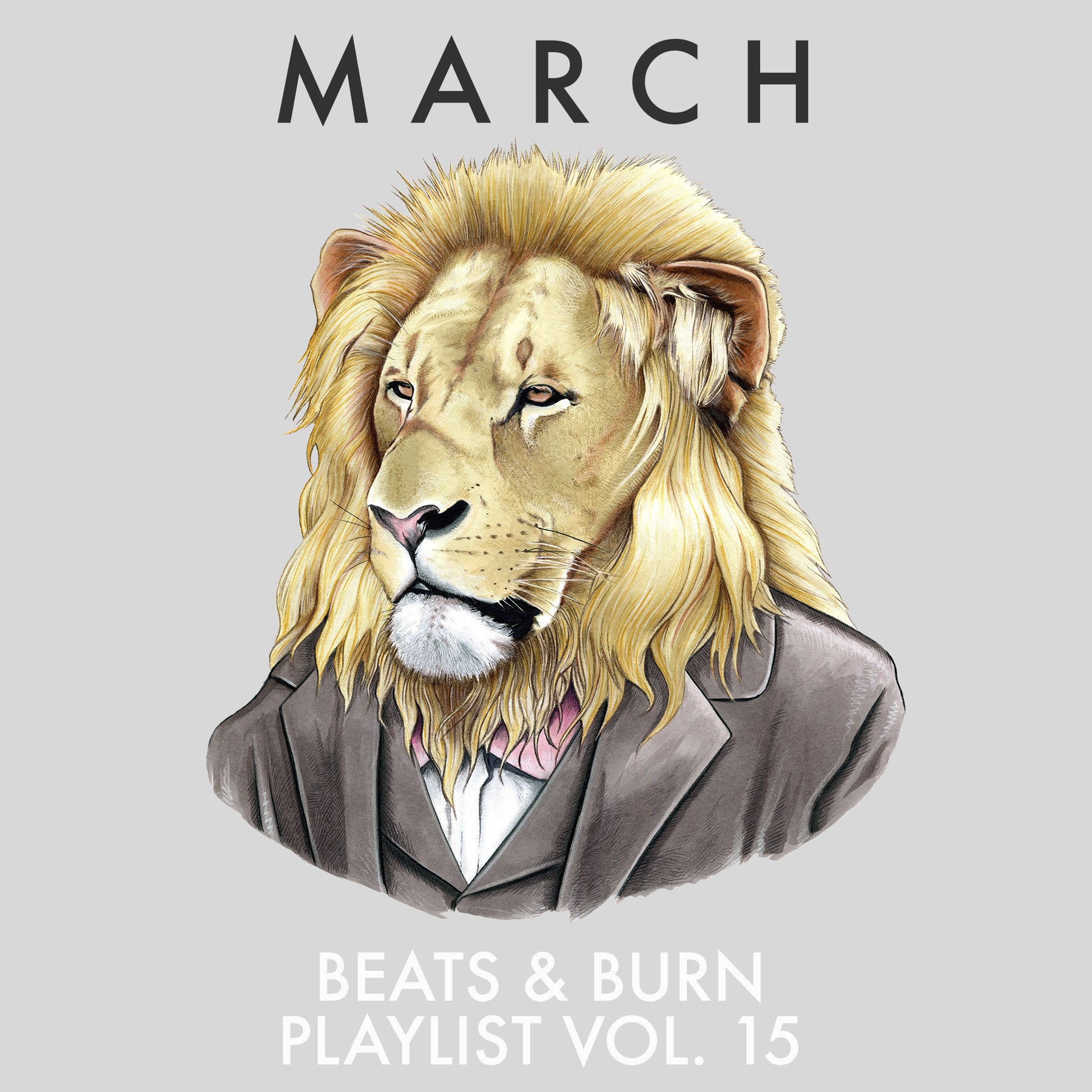 Beats & Burn Vol. 15 - March Playlist