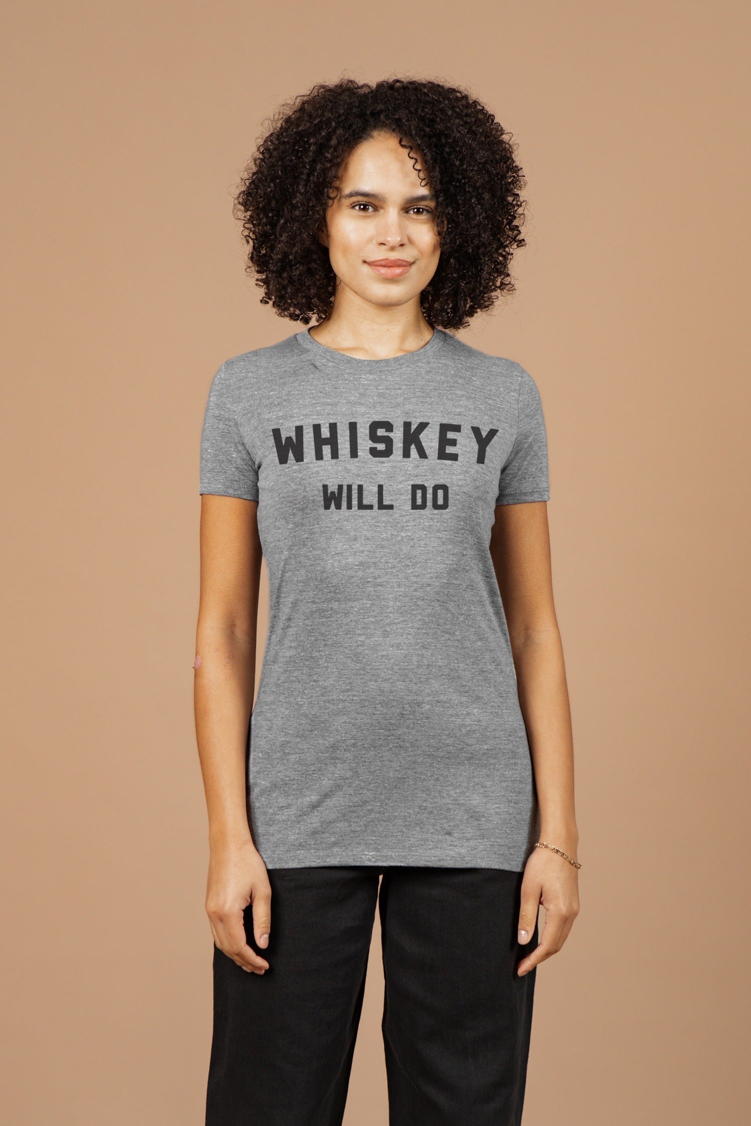 Women's Whiskey Will Do Tee / Grey
